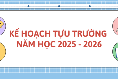 KẾ HOẠCH TỔ CHỨC TỰU TRƯỜNG VÀ LỄ KHAI GIẢNG NĂM HỌC 2025-2026