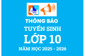 THÔNG BÁO Về điểm chuẩn và công tác tuyển sinh vào lớp 10, năm học 2025-2026